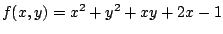 $f(x,y)=x^2+y^2+xy+2x-1$